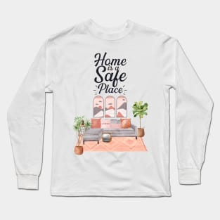 Home Is A Safe Place Long Sleeve T-Shirt